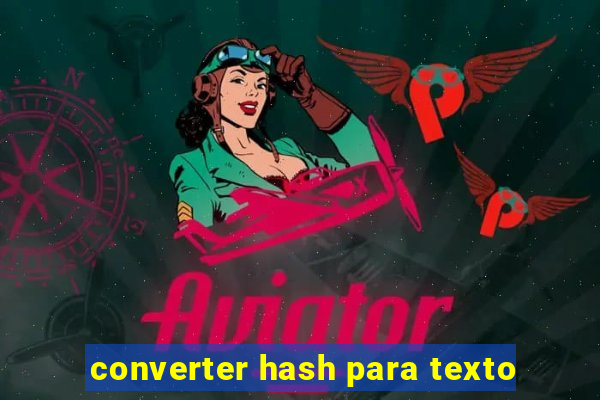 converter hash para texto